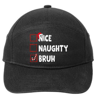 Christmas Nice Naughty Bruh Funny Xmas List 7-Panel Snapback Hat