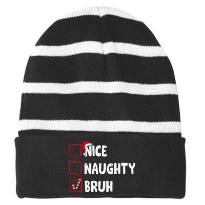 Christmas Nice Naughty Bruh Funny Xmas List Striped Beanie with Solid Band