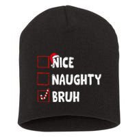 Christmas Nice Naughty Bruh Funny Xmas List Short Acrylic Beanie