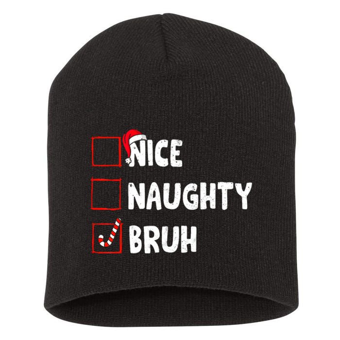 Christmas Nice Naughty Bruh Funny Xmas List Short Acrylic Beanie