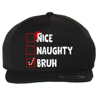 Christmas Nice Naughty Bruh Funny Xmas List Wool Snapback Cap