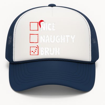 Christmas Nice Naughty Bruh Funny Xmas List Trucker Hat