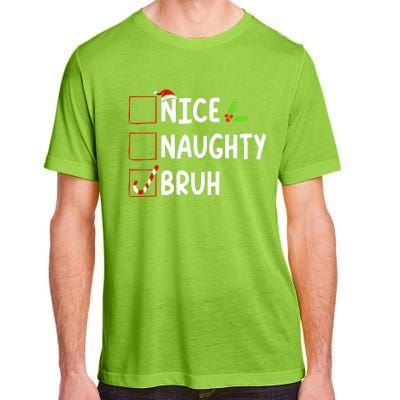 Christmas Nice Naughty Bruh Funny Xmas List  Adult ChromaSoft Performance T-Shirt