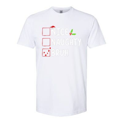 Christmas Nice Naughty Bruh Funny Xmas List  Softstyle® CVC T-Shirt