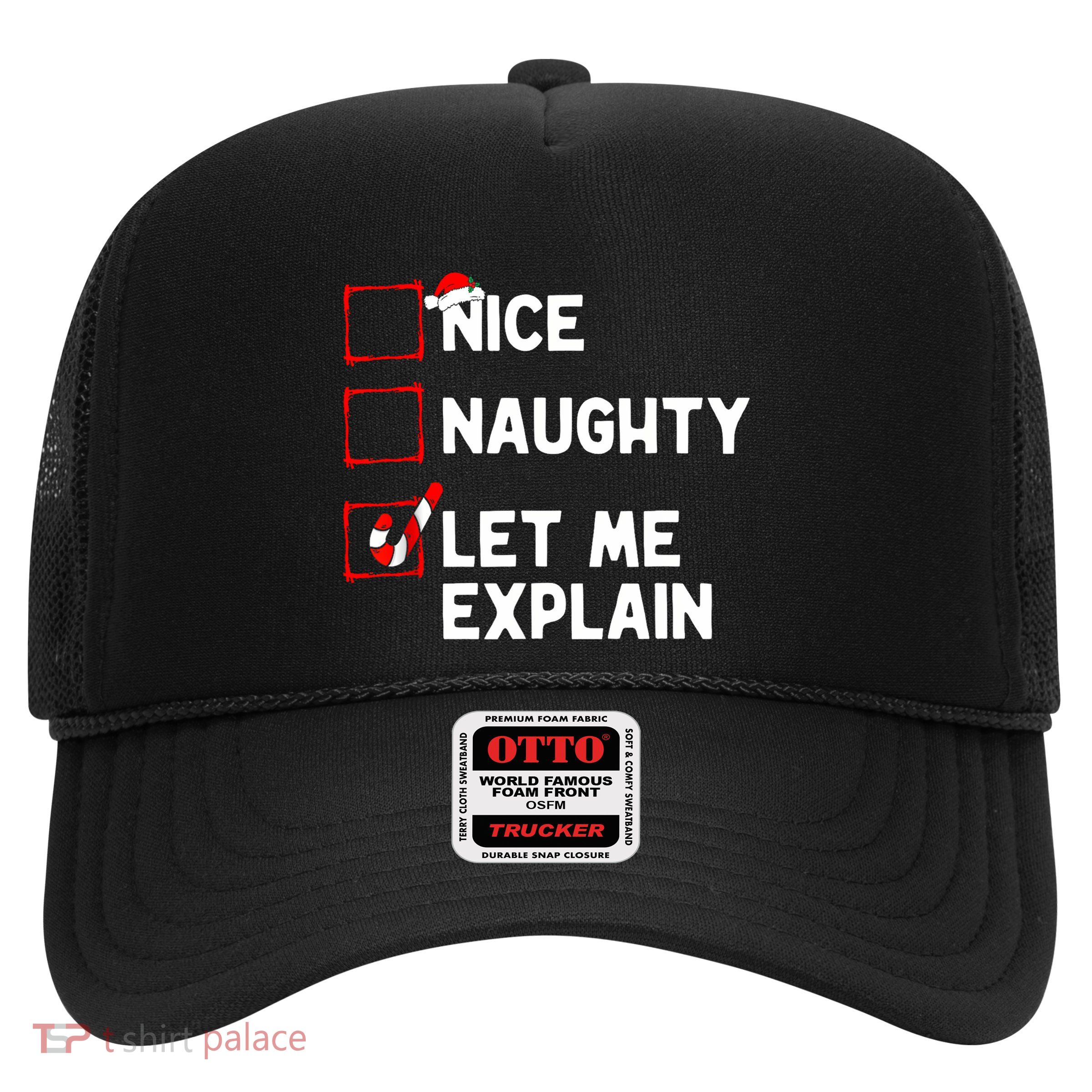 Christmas Nice Naughty Let Me Explain Funny Xmas Trucker Hat