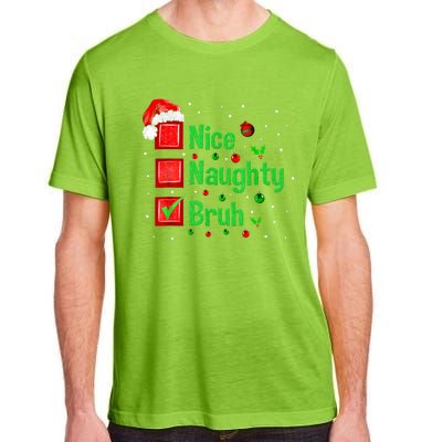 Christmas Nice Naughty Bruh Funny Xmas List Women Adult ChromaSoft Performance T-Shirt