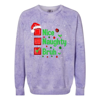 Christmas Nice Naughty Bruh Funny Xmas List Women Colorblast Crewneck Sweatshirt