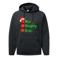 Christmas Nice Naughty Bruh Funny Xmas List Women Performance Fleece Hoodie