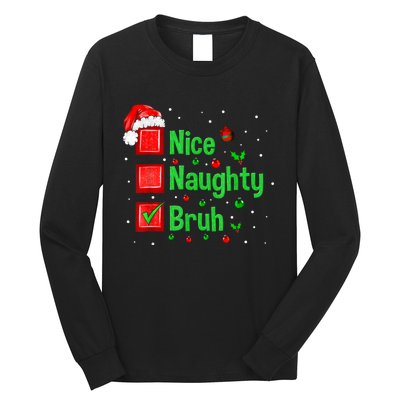 Christmas Nice Naughty Bruh Funny Xmas List Women Long Sleeve Shirt