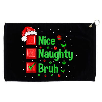 Christmas Nice Naughty Bruh Funny Xmas List Women Grommeted Golf Towel