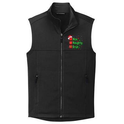 Christmas Nice Naughty Bruh Funny Xmas List Women Collective Smooth Fleece Vest