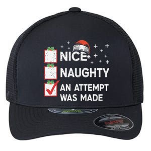 Christmas Nice Naughty An Attempt Was Made Xmas List Santa Flexfit Unipanel Trucker Cap