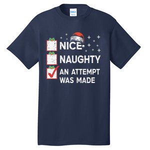 Christmas Nice Naughty An Attempt Was Made Xmas List Santa Tall T-Shirt