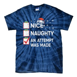 Christmas Nice Naughty An Attempt Was Made Xmas List Santa Tie-Dye T-Shirt