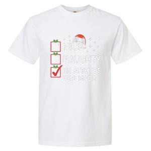 Christmas Nice Naughty An Attempt Was Made Xmas List Santa Garment-Dyed Heavyweight T-Shirt