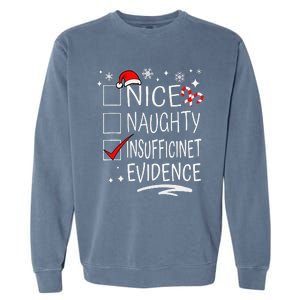 Christmas Nice Naughty Insufficient Evidence Family Group Garment-Dyed Sweatshirt