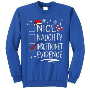 Christmas Nice Naughty Insufficient Evidence Family Group Tall Sweatshirt