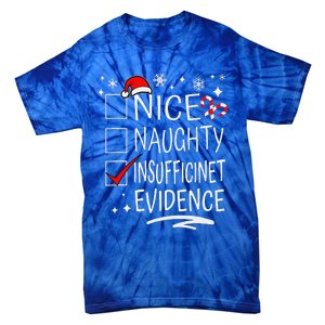 Christmas Nice Naughty Insufficient Evidence Family Group Tie-Dye T-Shirt