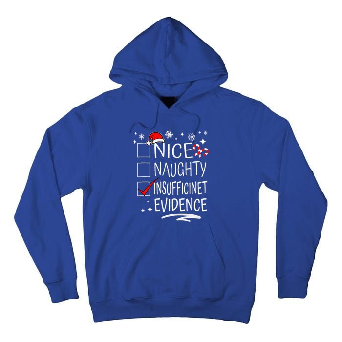 Christmas Nice Naughty Insufficient Evidence Family Group Tall Hoodie