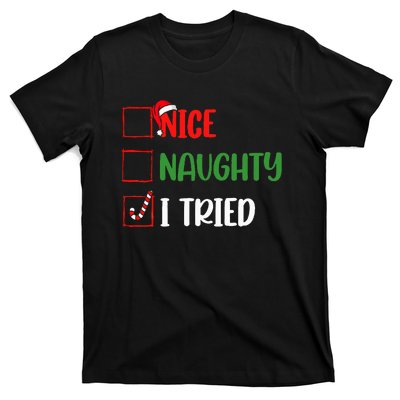 Christmas Nice Naughty I Tried Holiday Xmas 2024 T-Shirt