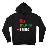 Christmas Nice Naughty I Tried Holiday Xmas 2024 Tall Hoodie