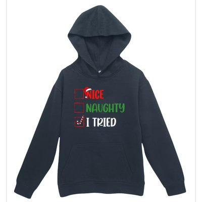 Christmas Nice Naughty I Tried Holiday Xmas 2024 Urban Pullover Hoodie