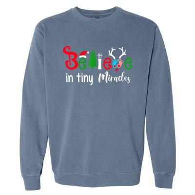 Christmas Nicu Nurse Believe In Tiny Miracles Garment-Dyed Sweatshirt