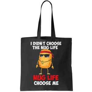 Chicken Nugget Nug Life Tote Bag