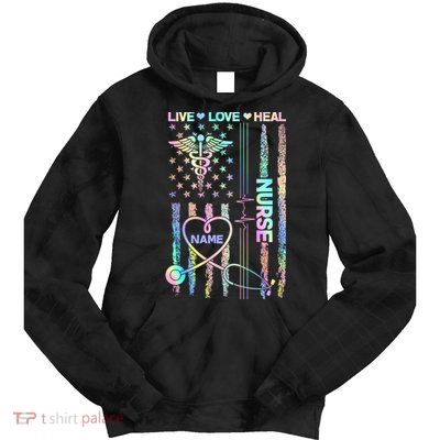 Custom Name Nurse Live Love Heal Colorful USA Flag Tie Dye Hoodie