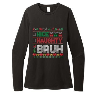 Christmas Nice Naughty Bruh Funny Xmas List Cool Gift Womens CVC Long Sleeve Shirt