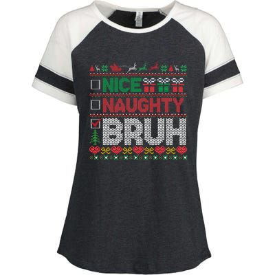 Christmas Nice Naughty Bruh Funny Xmas List Cool Gift Enza Ladies Jersey Colorblock Tee