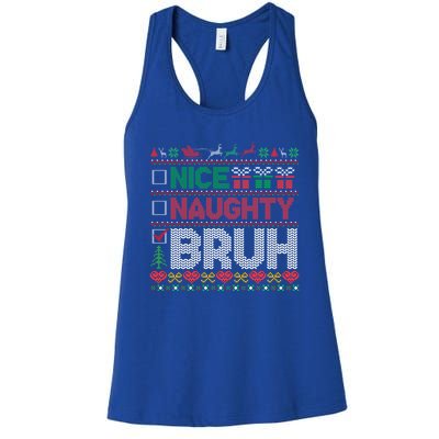 Christmas Nice Naughty Bruh Funny Xmas List Cool Gift Women's Racerback Tank