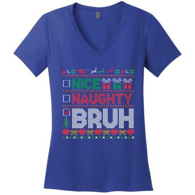 Christmas Nice Naughty Bruh Funny Xmas List Cool Gift Women's V-Neck T-Shirt