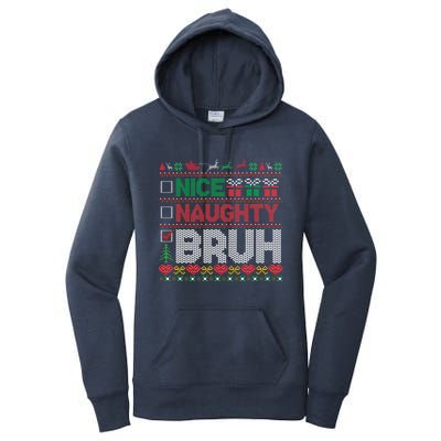 Christmas Nice Naughty Bruh Funny Xmas List Cool Gift Women's Pullover Hoodie