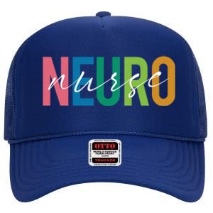 Cute Neuro Nurse Neurology Nursing Student Proud Nurselif Gift High Crown Mesh Back Trucker Hat