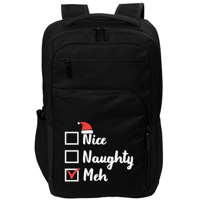 Christmas Nice Naughty Meh Funny Xmas List Gift Impact Tech Backpack