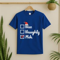 Christmas Nice Naughty Meh Funny Xmas List Gift T-Shirt