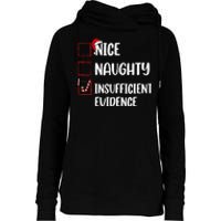 Christmas Nice Naughty Insufficient Evidence Santa Womens Funnel Neck Pullover Hood