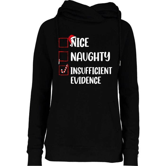 Christmas Nice Naughty Insufficient Evidence Santa Womens Funnel Neck Pullover Hood