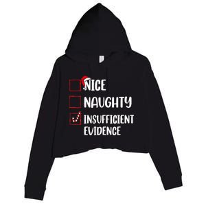 Christmas Nice Naughty Insufficient Evidence Santa Crop Fleece Hoodie