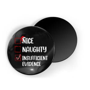 Christmas Nice Naughty Insufficient Evidence Santa Magnet