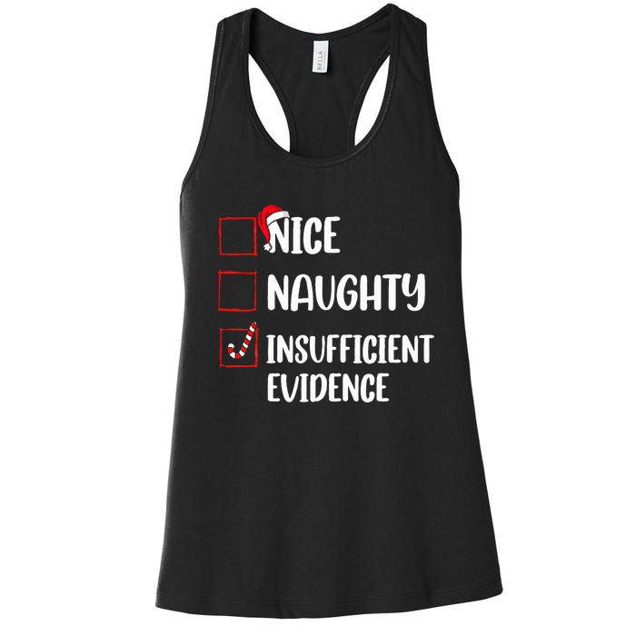 Christmas Nice Naughty Insufficient Evidence Santa Women's Racerback Tank