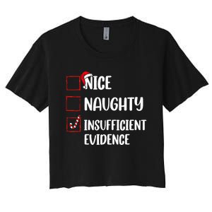 Christmas Nice Naughty Insufficient Evidence Santa Women's Crop Top Tee