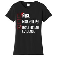 Christmas Nice Naughty Insufficient Evidence Santa Women's T-Shirt