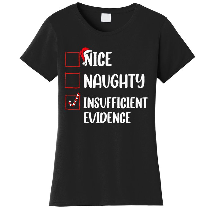 Christmas Nice Naughty Insufficient Evidence Santa Women's T-Shirt