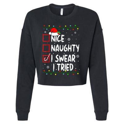 Christmas Nice Naughty I Swear I Tried Funny Xmas List Cropped Pullover Crew