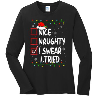 Christmas Nice Naughty I Swear I Tried Funny Xmas List Ladies Long Sleeve Shirt