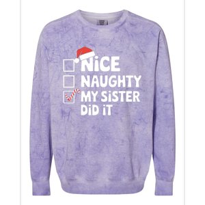 Christmas Nice Naughty Sister Did It Xmas Family Cool Gift Colorblast Crewneck Sweatshirt