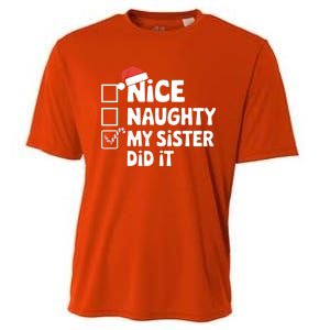 Christmas Nice Naughty Sister Did It Xmas Family Cool Gift Cooling Performance Crew T-Shirt