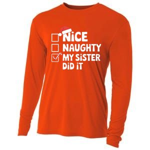 Christmas Nice Naughty Sister Did It Xmas Family Cool Gift Cooling Performance Long Sleeve Crew